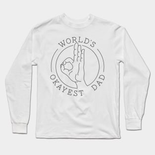 World's Okayest Dad Long Sleeve T-Shirt